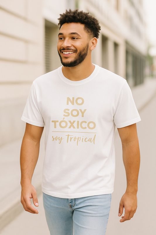 No Soy Tóxico, soy tropical - Unisex T-Shirt